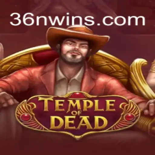 TempleofDead: An Intriguing Adventure in the World of 36n